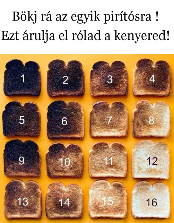 Teszt: Me­lyik pi­rí­tóst vá­lasz­ta­nád? Ezt árulja el rólad a ke­nye­red!